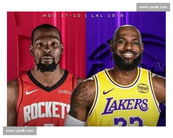 火箭对决湖人西部豪门正面碰撞詹姆斯与休城新势力之战引爆今夜焦点